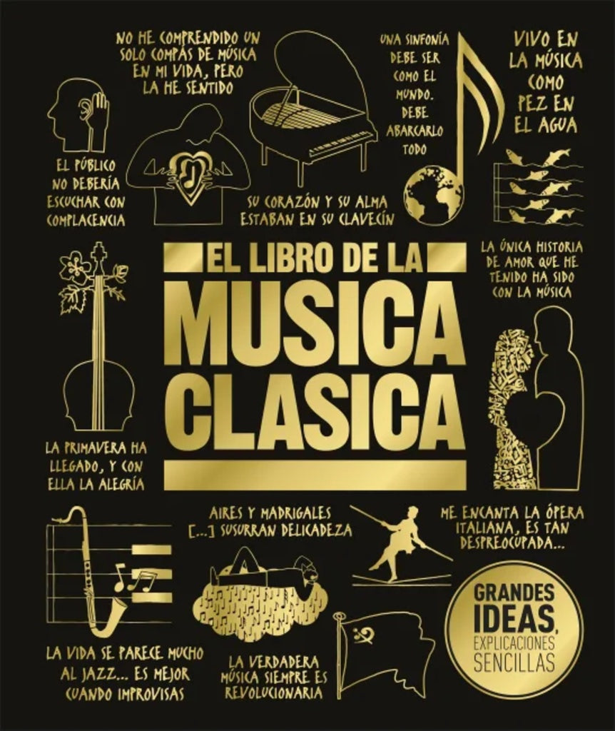 GRANDES IDEAS: EL LIBRO DE LA MUSICA CLASICA..