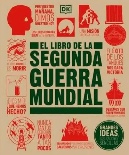 GRANDES IDEAS: EL LIBRO DE LA SEGUNDA GUERRA MUNDIAL..