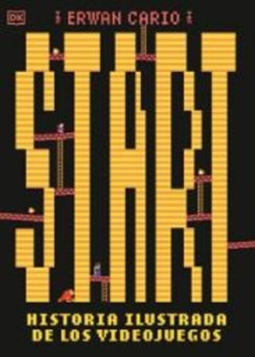 Start! Historia ilustrada de los videojuegos |  Erwan   Cario