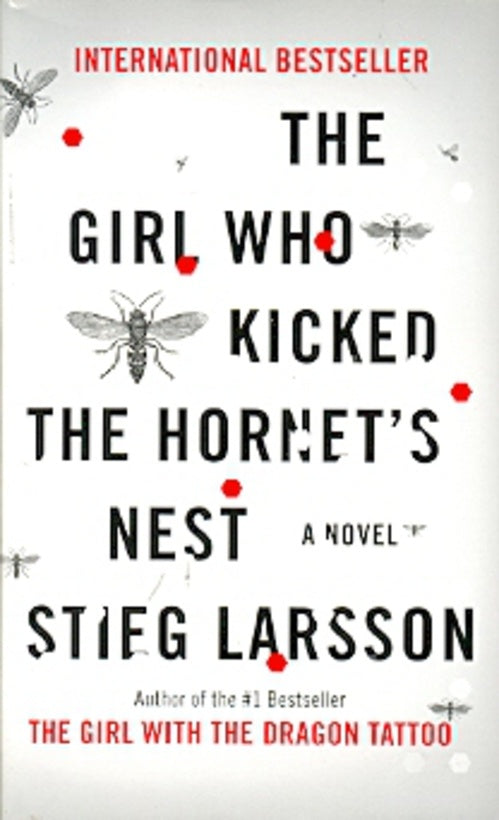 The girl who kicked the hornest's nest | Stieg Larsson