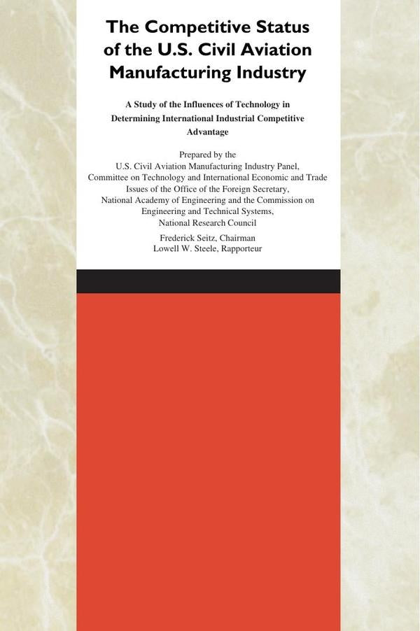The Competitive Status of the U.S. Civil Aviation Manufacturing Industry | AA. VV.