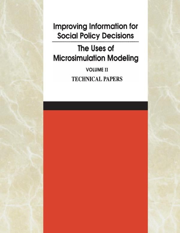 Improving Information for Social Policy Decisions -- The Uses of Microsimulation Modeling | AA. VV.