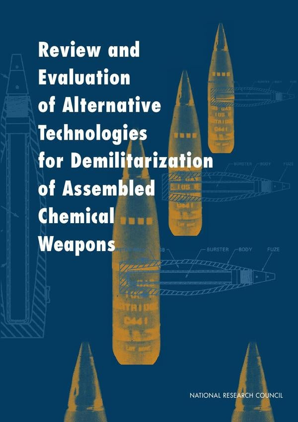 Review and Evaluation of Alternative Technologies for Demilitarization of Assembled Chemical Weapons | AA. VV.