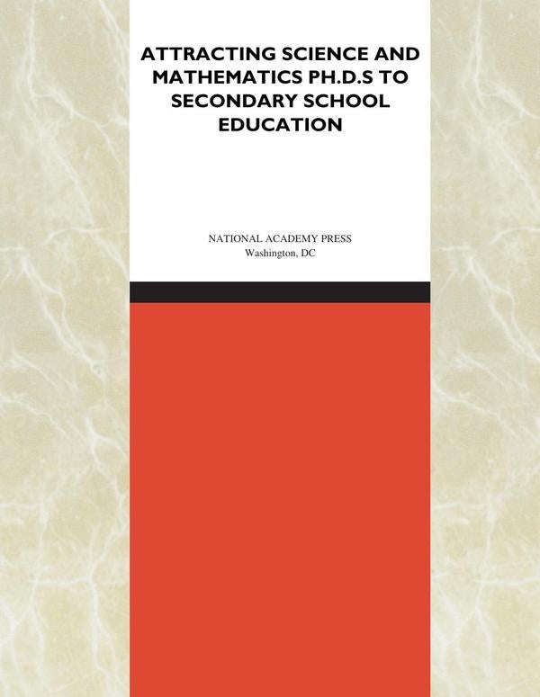Attracting Science and Mathematics Ph.D.s to Secondary School Education | AA. VV.