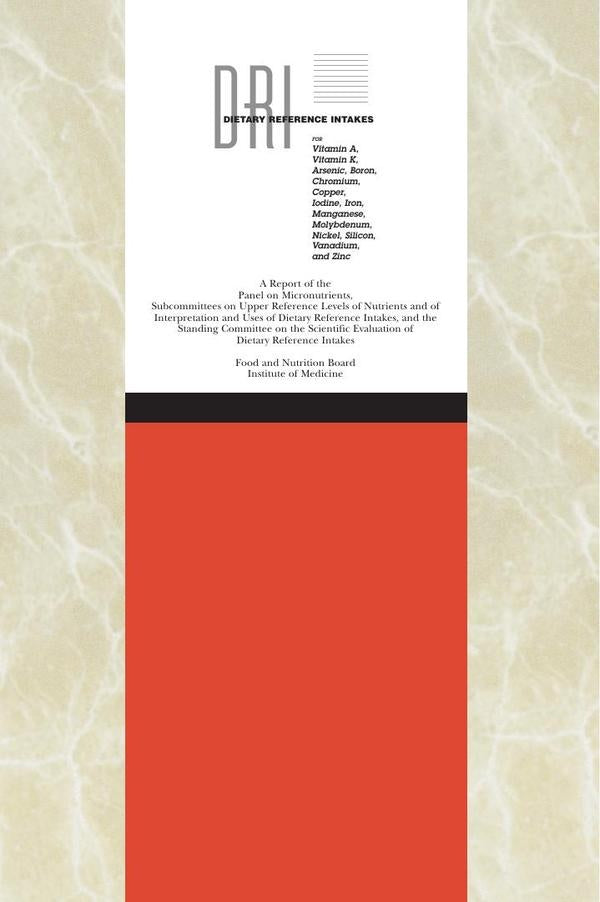 Dietary Reference Intakes for Vitamin A, Vitamin K, Arsenic, Boron, Chromium, Copper, Iodine, Iron,  | AA. VV.
