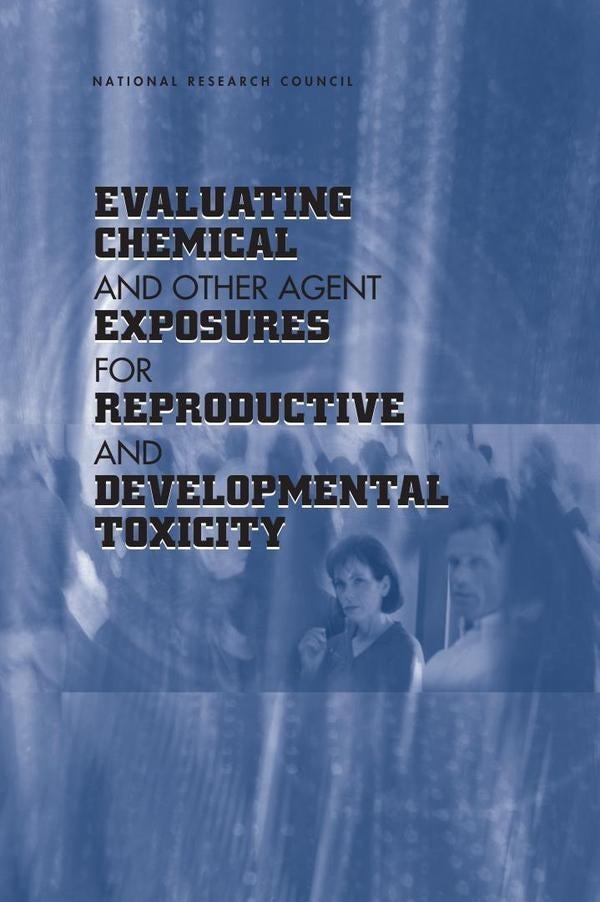 Evaluating Chemical and Other Agent Exposures for Reproductive and Developmental Toxicity | AA. VV.