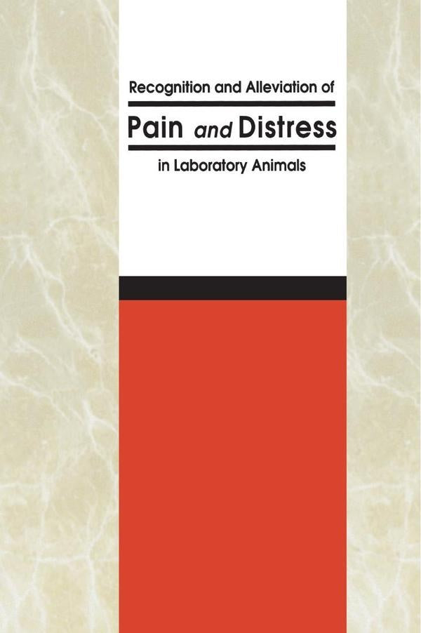 Recognition and Alleviation of Pain and Distress in Laboratory Animals | AA. VV.
