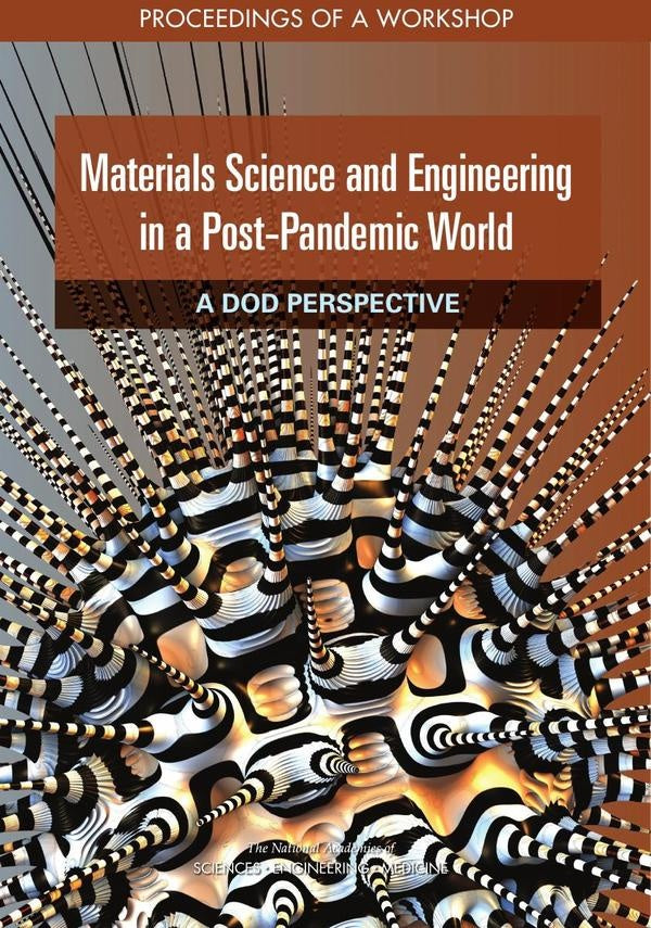 Materials Science and Engineering in a Post-Pandemic World: A DoD Perspective | AA. VV.