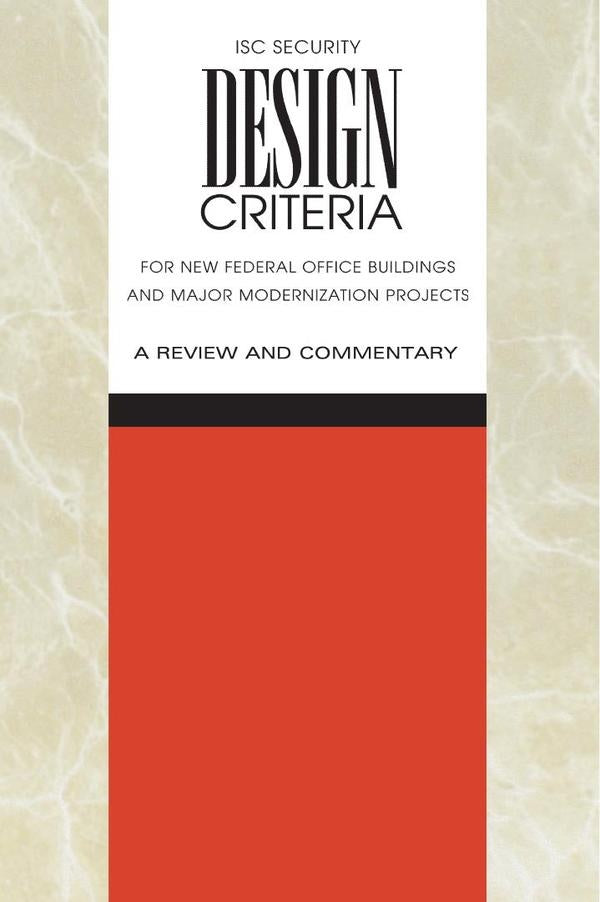 ISC Security Design Criteria for New Federal Office Buildings and Major Modernization Projects | AA. VV.