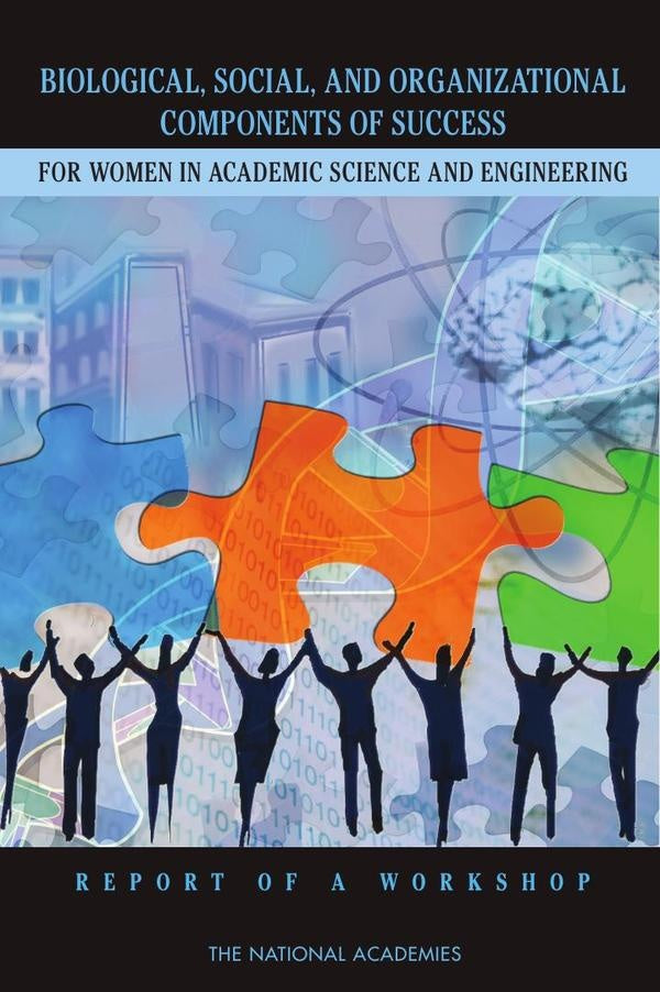 Biological, Social, and Organizational Components of Success for Women in Academic Science and Engin | AA. VV.