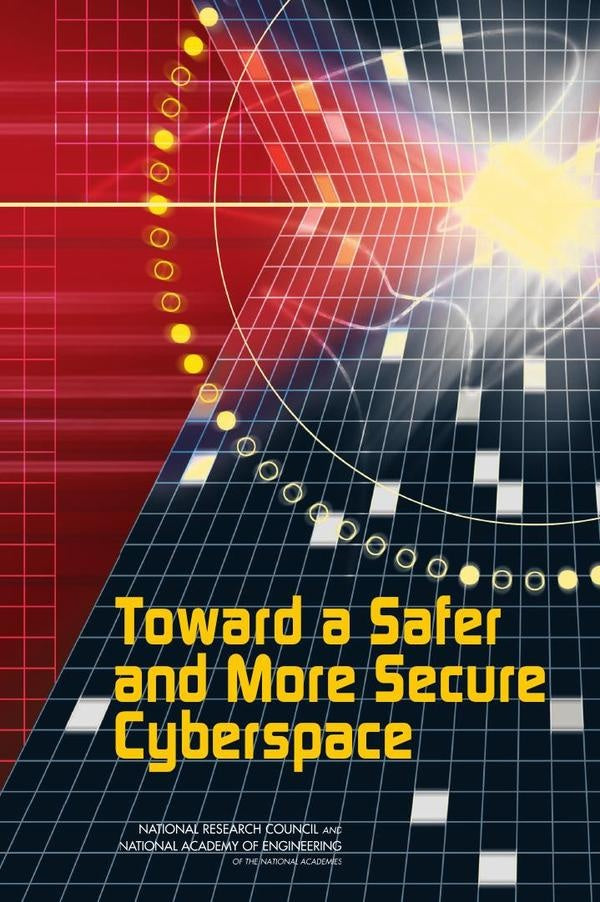 Toward a Safer and More Secure Cyberspace | AA. VV.