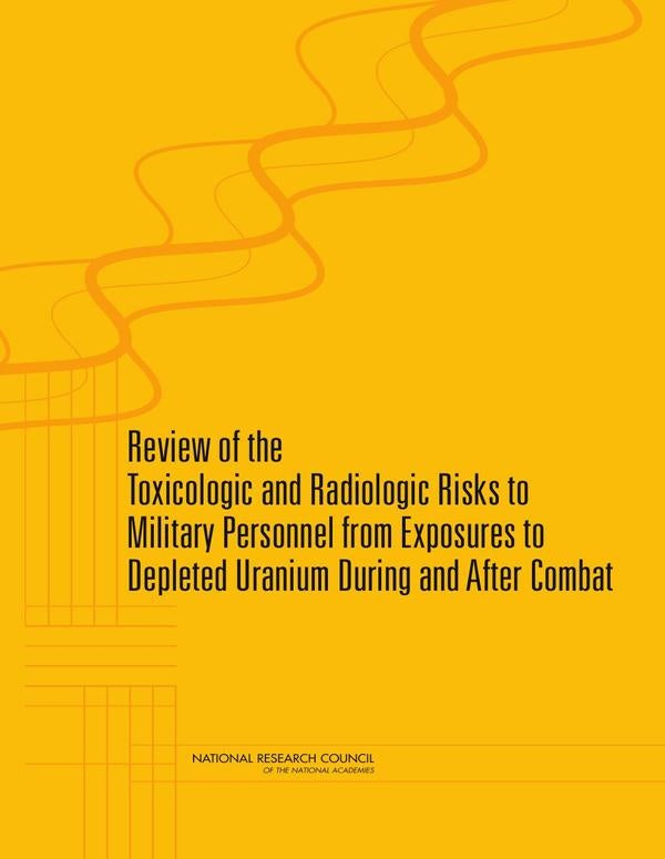 Review of the Toxicologic and Radiologic Risks to Military Personnel from Exposures to Depleted Uran | AA. VV.