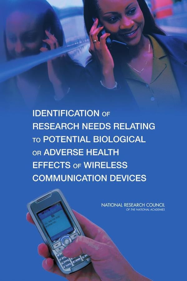 Identification of Research Needs Relating to Potential Biological or Adverse Health Effects of Wirel | AA. VV.