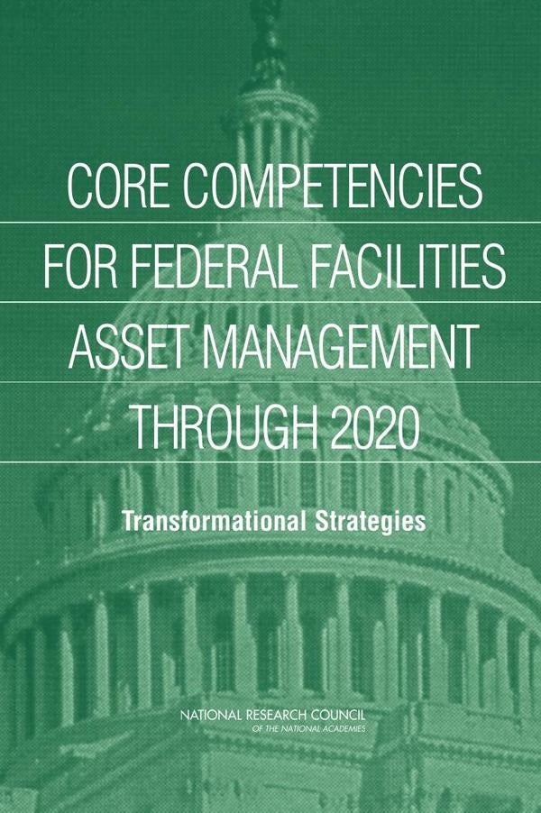 Core Competencies for Federal Facilities Asset Management Through 2020 | AA. VV.