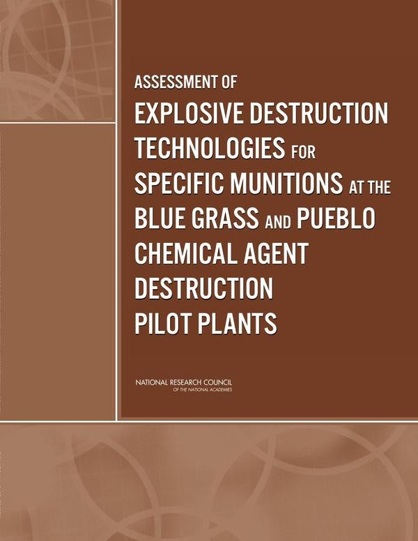 Assessment of Explosive Destruction Technologies for Specific Munitions at the Blue Grass and Pueblo | AA. VV.