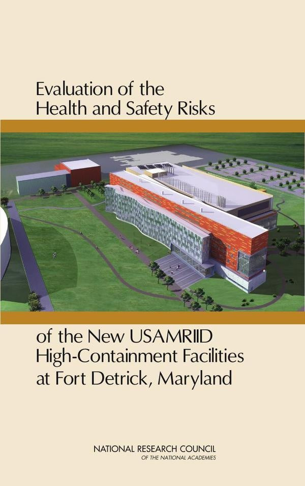 Evaluation of the Health and Safety Risks of the New USAMRIID High-Containment Facilities at Fort De | AA. VV.