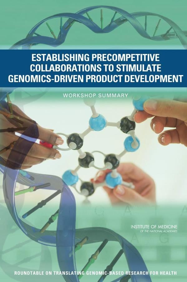 Establishing Precompetitive Collaborations to Stimulate Genomics-Driven Product Development | AA. VV.