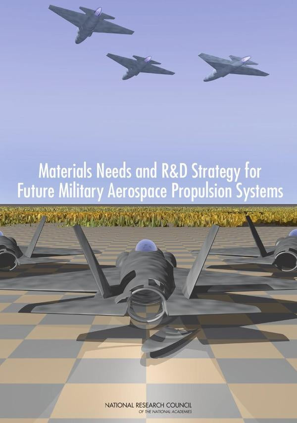 Materials Needs and R&D Strategy for Future Military Aerospace Propulsion Systems | AA. VV.