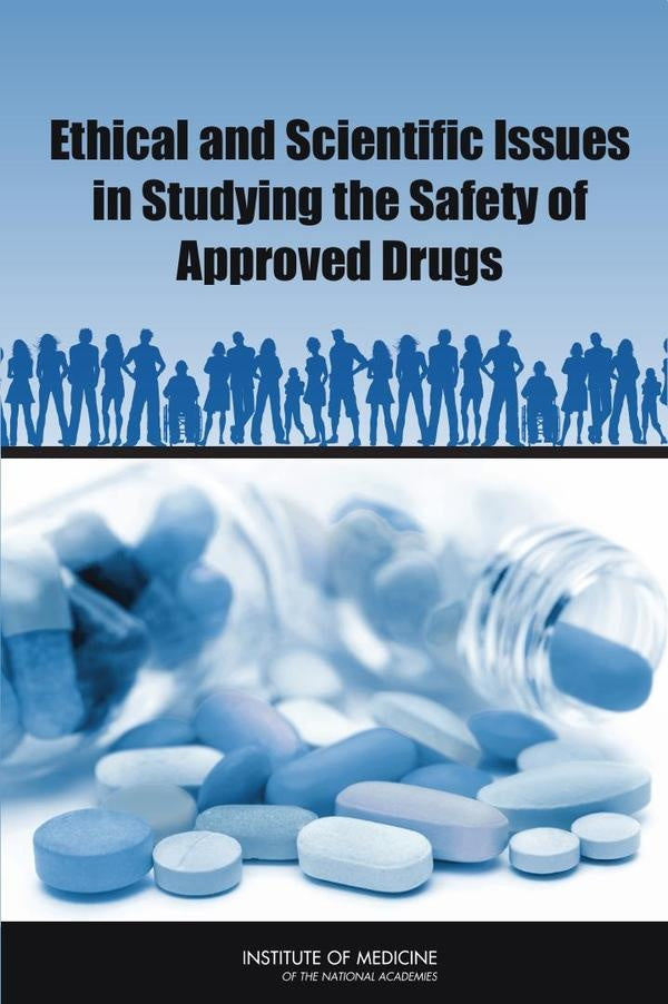 Ethical and Scientific Issues in Studying the Safety of Approved Drugs | AA. VV.
