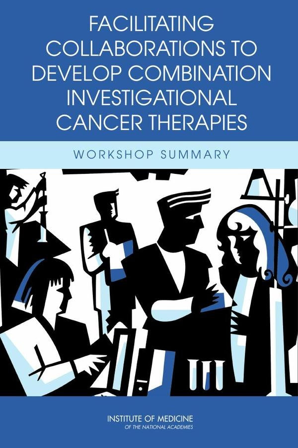 Facilitating Collaborations to Develop Combination Investigational Cancer Therapies | AA. VV.