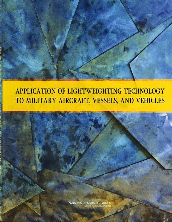 Application of Lightweighting Technology to Military Aircraft, Vessels, and Vehicles | AA. VV.