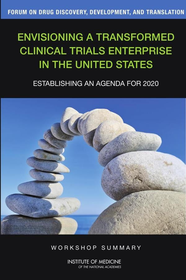 Envisioning a Transformed Clinical Trials Enterprise in the United States | AA. VV.