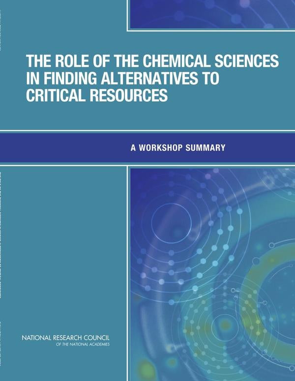 The Role of the Chemical Sciences in Finding Alternatives to Critical Resources | AA. VV.