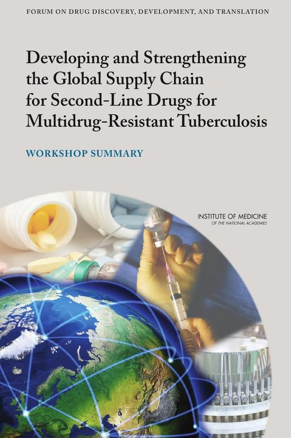 Developing and Strengthening the Global Supply Chain for Second-Line Drugs for Multidrug-Resistant T | AA. VV.