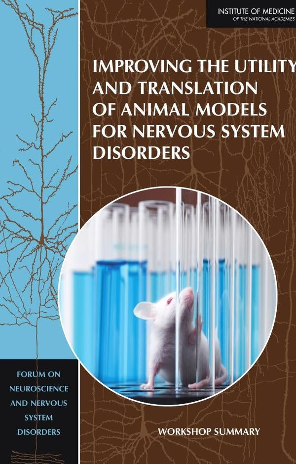 Improving the Utility and Translation of Animal Models for Nervous System Disorders | AA. VV.