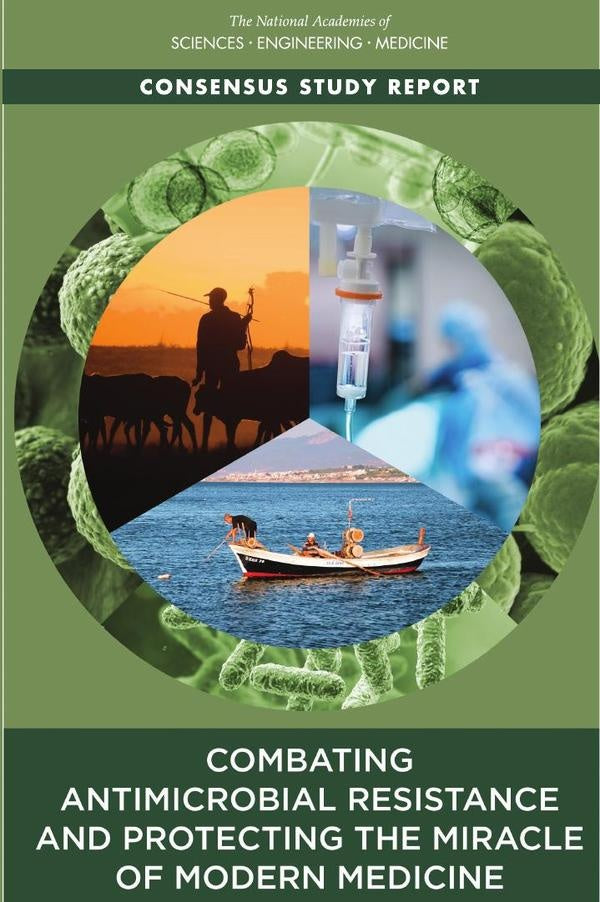 Combating Antimicrobial Resistance and Protecting the Miracle of Modern Medicine | AA. VV.