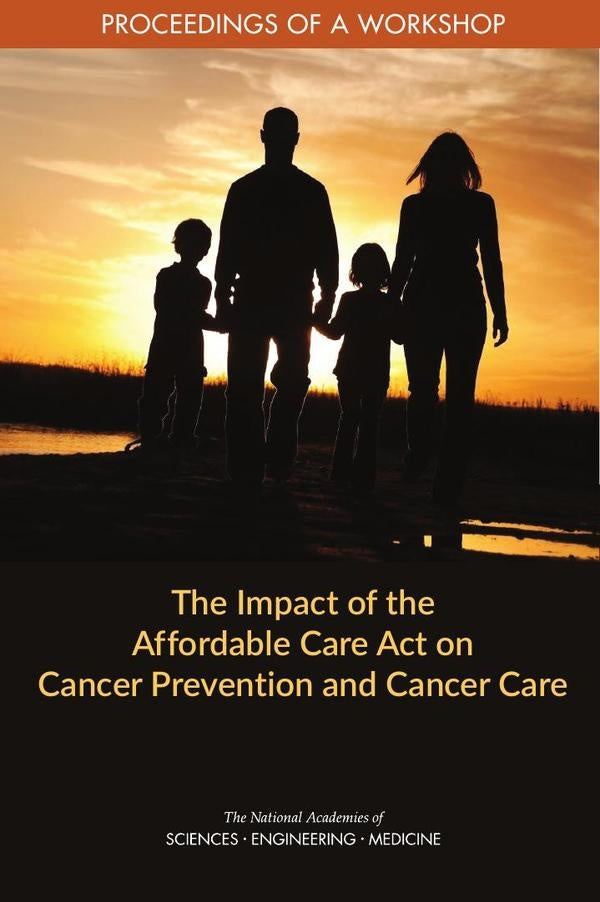 The Impact of the Affordable Care Act on Cancer Prevention and Cancer Care | AA. VV.