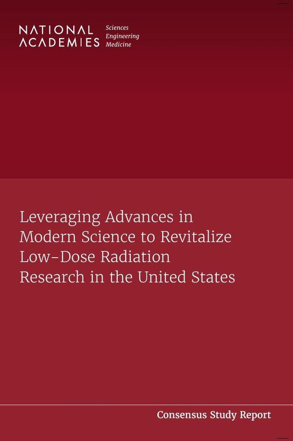 Leveraging Advances in Modern Science to Revitalize Low-Dose Radiation Research in the United States | AA. VV.