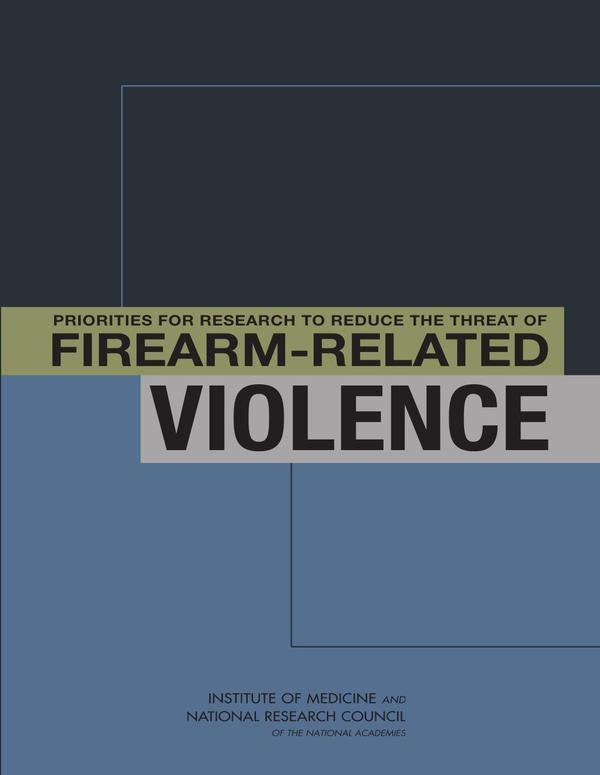 Priorities for Research to Reduce the Threat of Firearm-Related Violence | AA. VV.