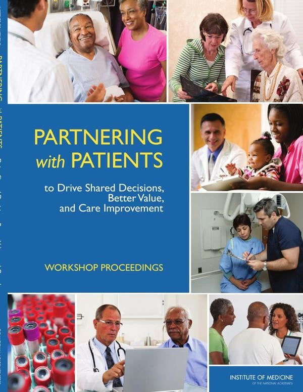 Partnering with Patients to Drive Shared Decisions, Better Value, and Care Improvement | AA. VV.
