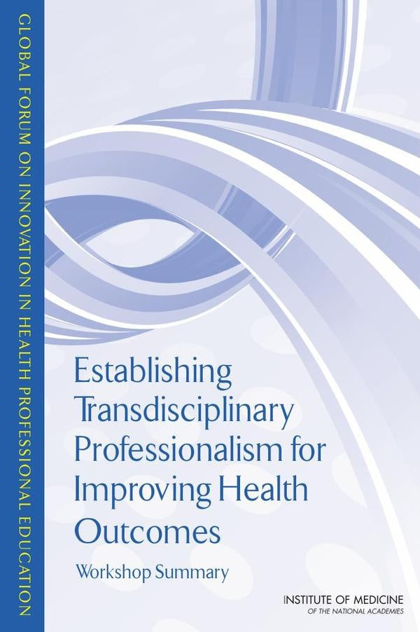 Establishing Transdisciplinary Professionalism for Improving Health Outcomes | AA. VV.