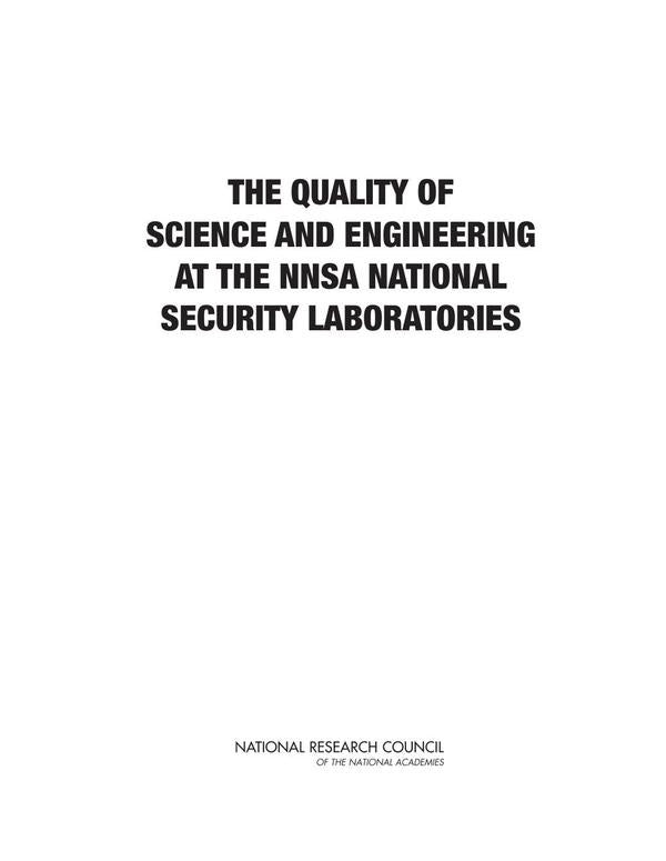 The Quality of Science and Engineering at the NNSA National Security Laboratories | AA. VV.