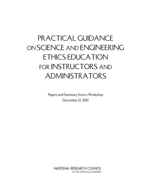 Practical Guidance on Science and Engineering Ethics Education for Instructors and Administrators | AA. VV.