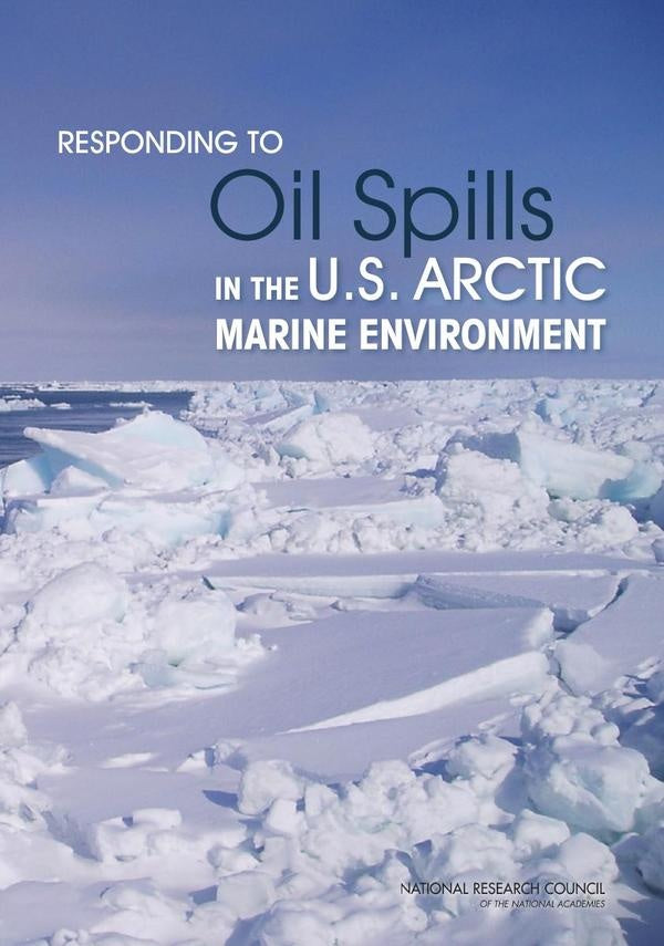 Responding to Oil Spills in the U.S. Arctic Marine Environment | AA. VV.