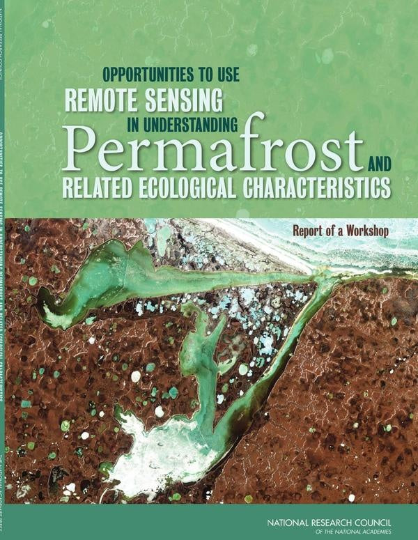 Opportunities to Use Remote Sensing in Understanding Permafrost and Related Ecological Characteristi | AA. VV.