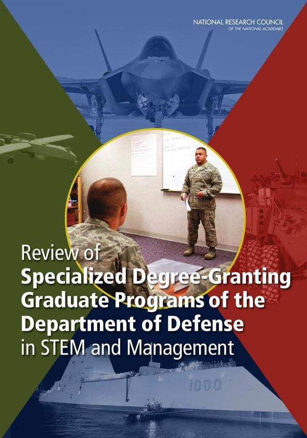 Review of Specialized Degree-Granting Graduate Programs of the Department of Defense in STEM and Man | AA. VV.