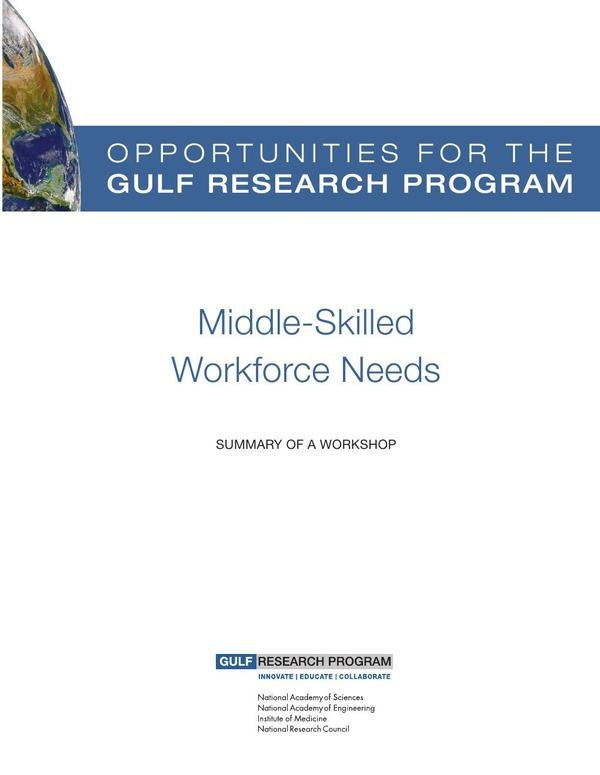 Opportunities for the Gulf Research Program: Middle-Skilled Workforce Needs | AA. VV.