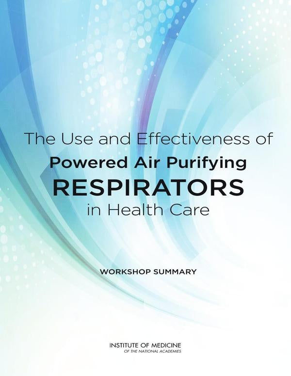 The Use and Effectiveness of Powered Air Purifying Respirators in Health Care | AA. VV.