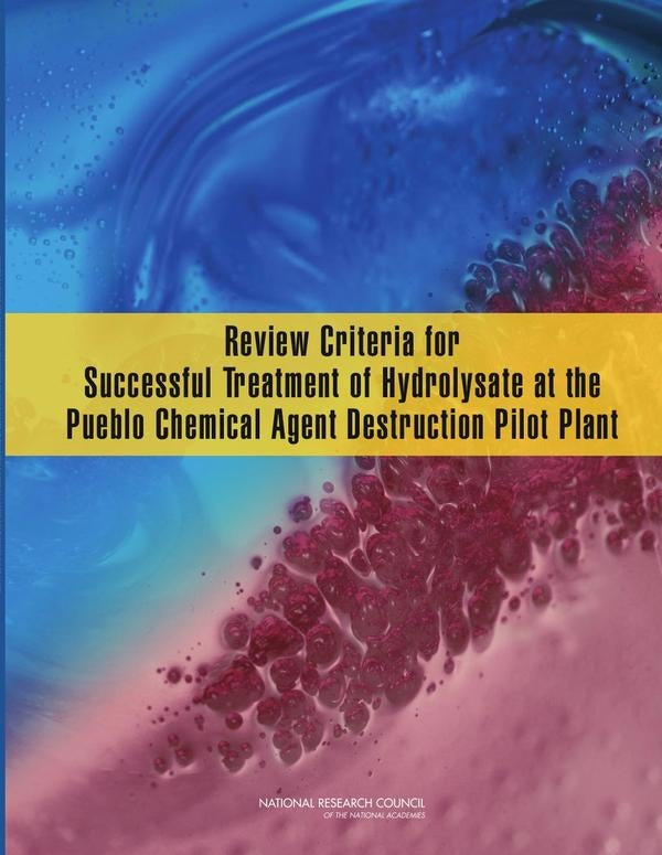 Review Criteria for Successful Treatment of Hydrolysate at the Pueblo Chemical Agent Destruction Pil | AA. VV.