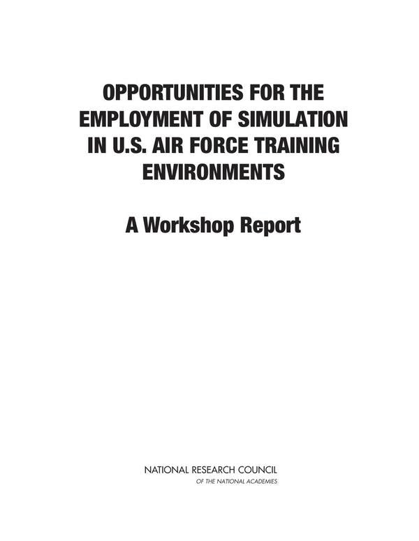 Opportunities for the Employment of Simulation in U.S. Air Force Training Environments | AA. VV.