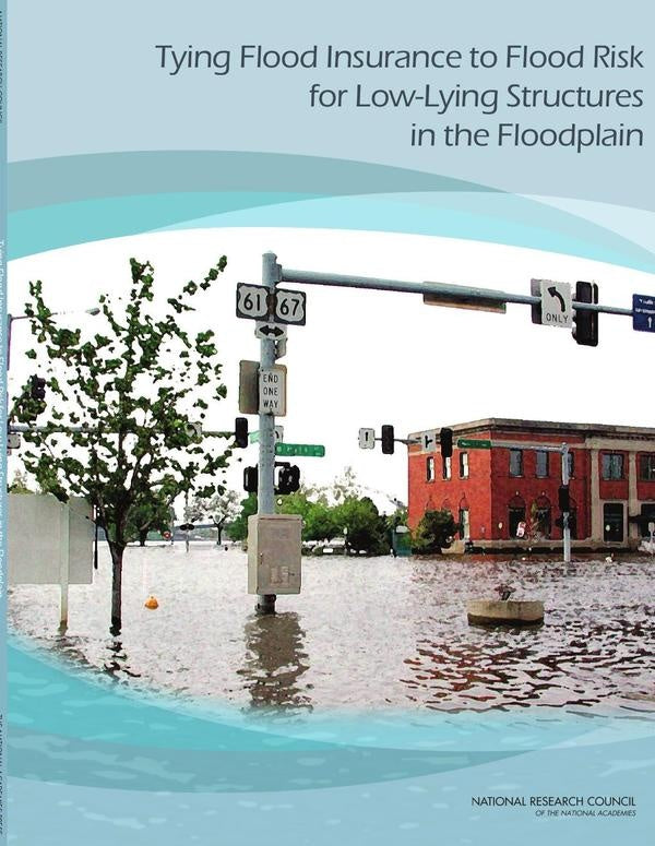 Tying Flood Insurance to Flood Risk for Low-Lying Structures in the Floodplain | AA. VV.
