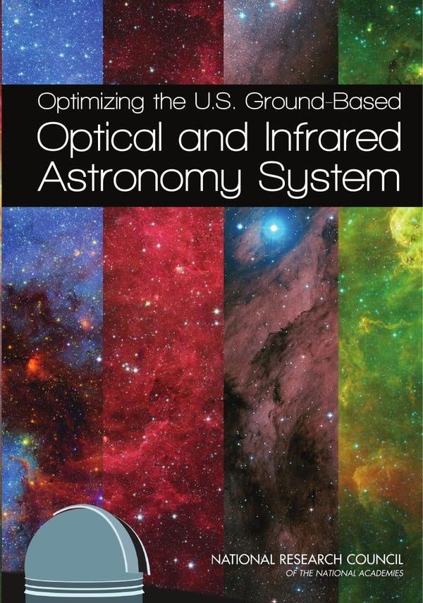 Optimizing the U.S. Ground-Based Optical and Infrared Astronomy System | AA. VV.