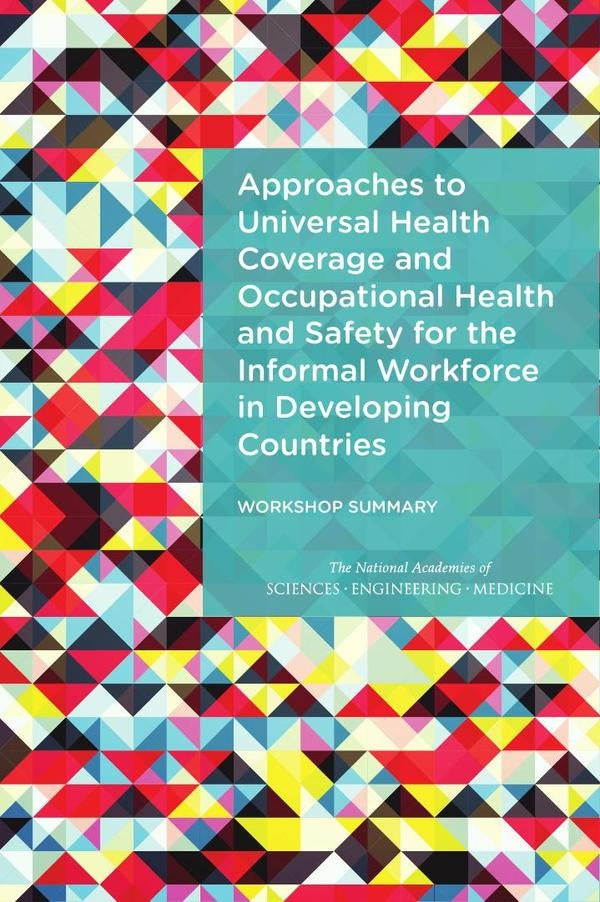 Approaches to Universal Health Coverage and Occupational Health and Safety for the Informal Workforc | AA. VV.