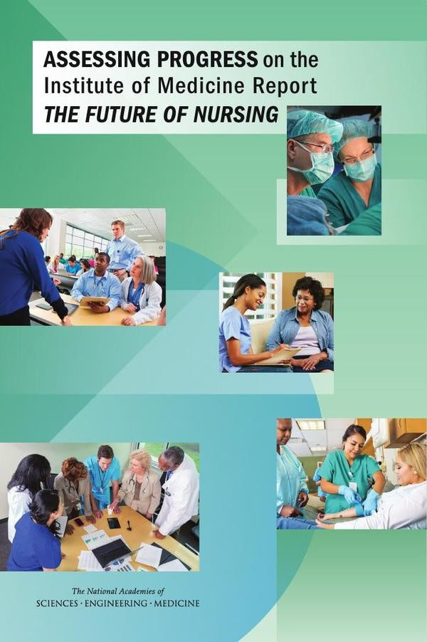 Assessing Progress on the Institute of Medicine Report The Future of Nursing | AA. VV.