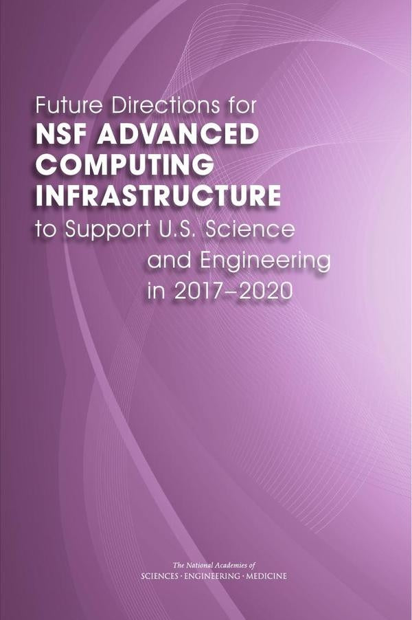 Future Directions for NSF Advanced Computing Infrastructure to Support U.S. Science and Engineering  | AA. VV.