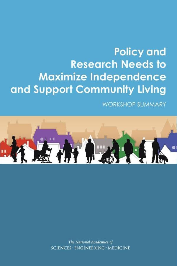 Policy and Research Needs to Maximize Independence and Support Community Living | AA. VV.